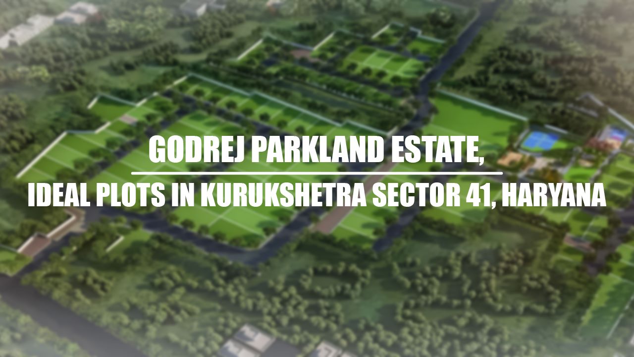 Godrej Parkland Estate Plot, Kurukshetra Sector 41