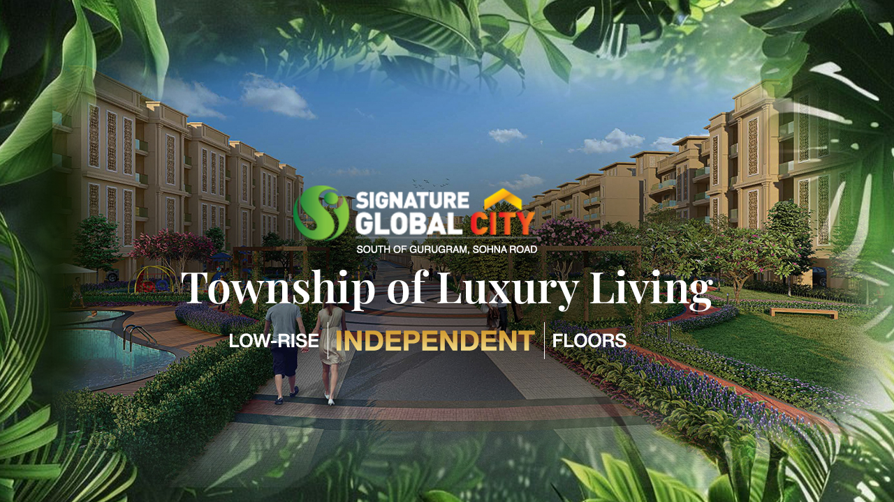 Upcoming Signature Global Township in South Gurgaon