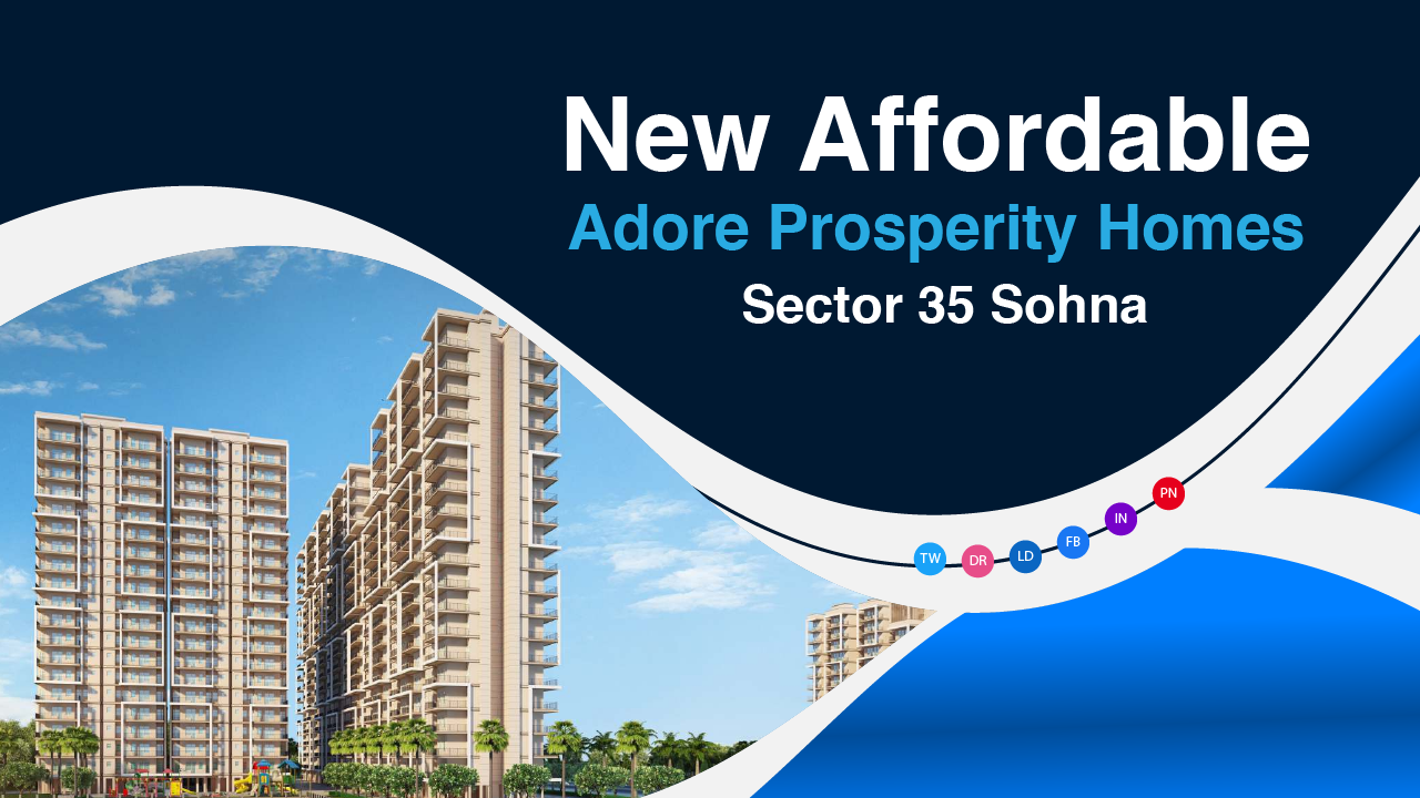 New Affordable Adore Prosperity Homes Sector 35 Sohna