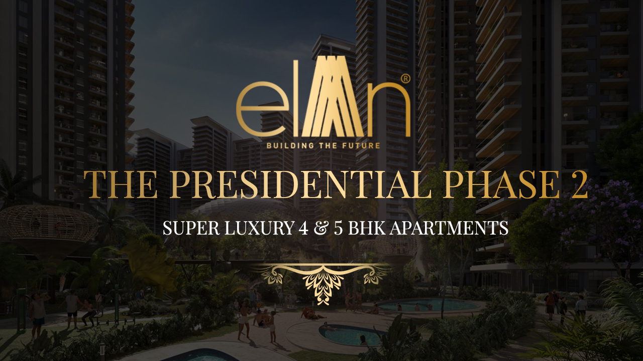 Elan the Presidential Phase 2 Sector 106 Gurgaon