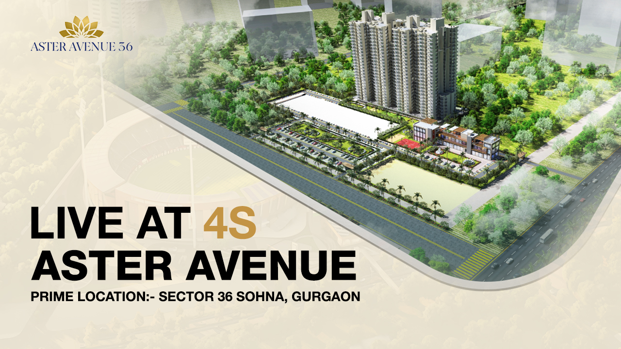 4S Aster Avenue 36 Sohna Gurgaon